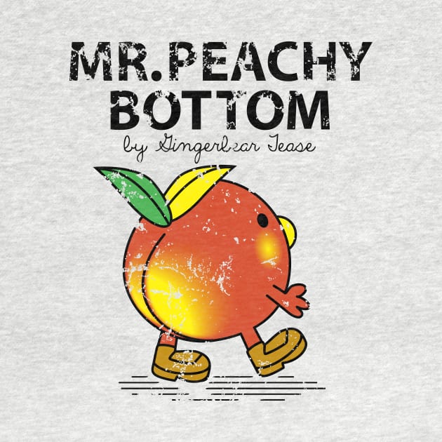 Mr. Peachy Bottom by GingerbearTease